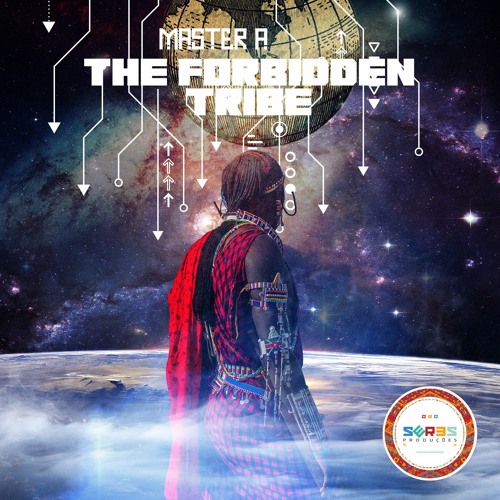 Master A - The Forbidden Tribe(Original Mix)