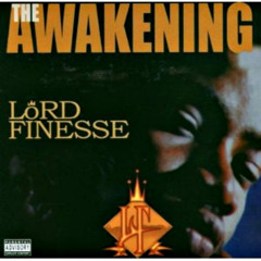 Stream Lord Finesse | Listen to The Awakening (25th