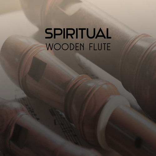 Stream Relaxing Flute Music Zone Listen to Spiritual Wooden Flute
