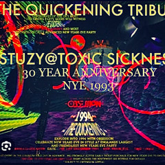 STUZY / TOXIC SICKNESS RESIDENCY SHOW / THE QUICKENING TRIBUTE PART 2 / FEBRUARY / 2024