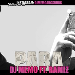 DJ MEMO Ft. Ramiz - PARA (2022 Edit Mix)