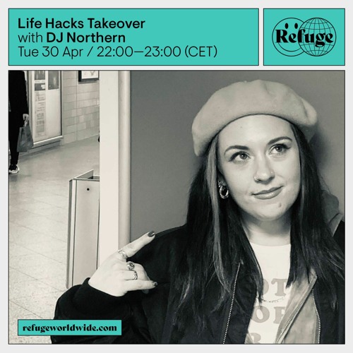 Life Hacks Takeover - DJ NORTHERN - 30 Apr 2024