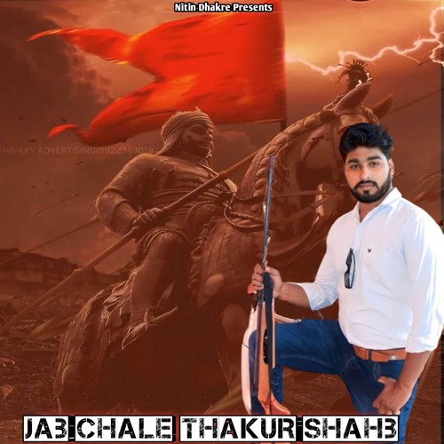 Jab Chale Thakur Shahb (feat. Nitin Dhakre)