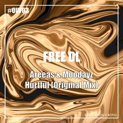 FREE DL : Areeas & Moodayz - Hurtful (Original Mix) [OUF03]