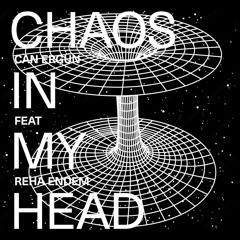 Chaos in my head