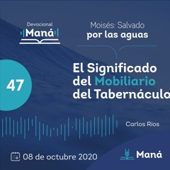Carlos Ríos - El Significado Del Mobiliario Del Tabernáculo - 08 de octubre 2020