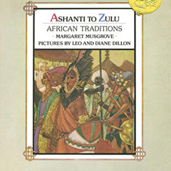 [Access] PDF 💝 Ashanti to Zulu: African Traditions (Picture Puffin Books) by  Margar