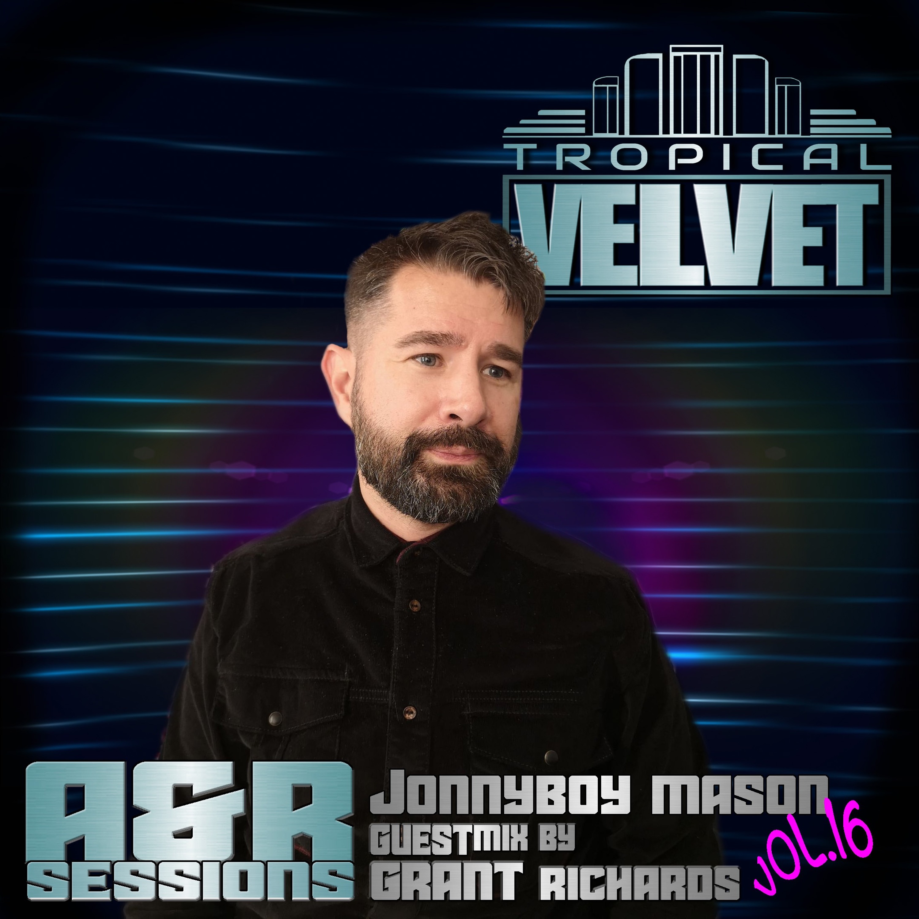 TROPICAL VELVET A&R SESSIONS WITH JONNYBOY MASON, GUESTMIX GRANT RICHARDS episode artwork