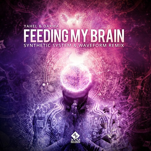 Yahel & Darma - Feeding My Brain (Synthetic System & Waveform Remix) [X7M Records]