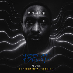 FEEL IT (EXPERIMENTAL)