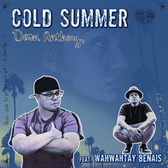 Cold Summer (feat. Wahwahtay Benais)