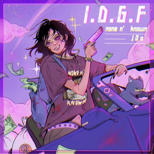 JOo X NONE N’ KNOWN - IDGF (prod. NONE N’ KNOWN)