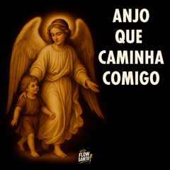 Anjo Que Caminha Comigo