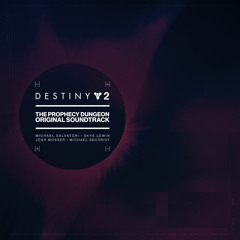 Destiny 2 Prophecy Dungeon Original Soundtrack - 03 Prophecy