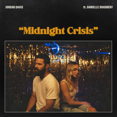 Midnight Crisis (feat. Danielle Bradbery)