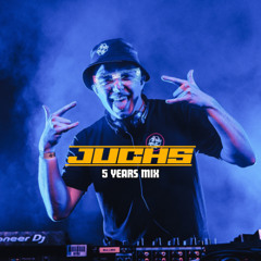 5 YEARS OF JUCHS! MIX