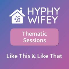 Thematic Sessions: Like This & Like That