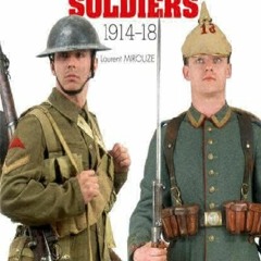 PDF Download World War One Soldiers: 1914-1918 (Militaria Guides) android