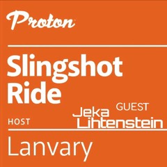 Jeka Lihtenstein - Guest Mix for''Slingshot Ride''by Lanvary on Proton Radio [17April2024].mp3