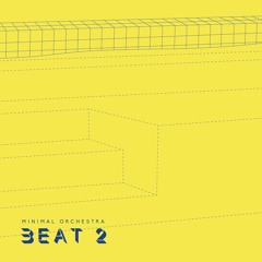 Minimal Orchestra - Beat 2