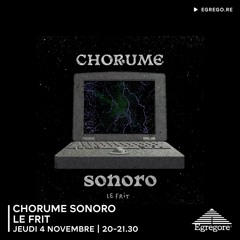 Chorume Sonoro - Le Frit (Novembre 2021)