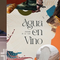 Agua en Vino (Juan 2:1-12)