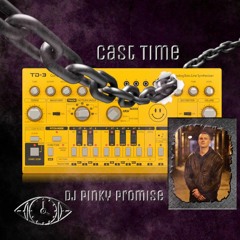 CAST TIME PODCAST 010 // Dj Pinky Promise