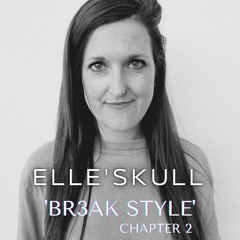 Elle'Skull - Br3ak style 'CHAPTER 2'