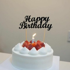 Happy Belated Birthday To Myself Mix