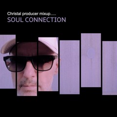 ChRiStAL - Producer Mixup (Soul Connection)