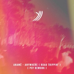 Anamē - Anywhere [YYYHertz Rework]
