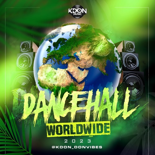 DJ KDON: DANCEHALL WORLDWIDE 23'🇯🇲(40+ MINS OF BANGERS)