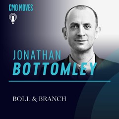 Jonathan Bottomley, CMO of Boll And Branch - Dare to See the World the Way You Want it to Be