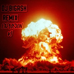 DJ BIGASH REMIX EXPLOSION V1