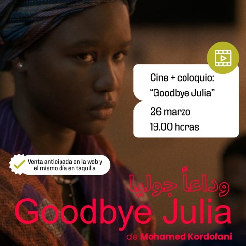 Coloquio tras la proyección de la película "Goodbye Julia"