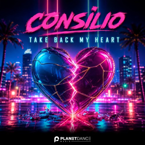 Consilio - Take Back My Heart (Extended Mix)