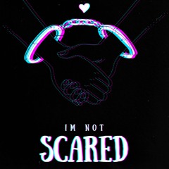Wicked&Wild - Im Not Scared