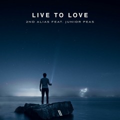 2nd Alias - Live To Love (feat. Junior Paes)