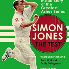 [ACCESS] PDF ✓ The Test: My Life, and the Inside Story of the Greatest Ashes Series b