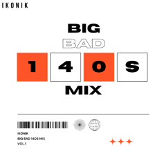 BIG BAD 140s MIX