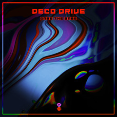 Gabe the Babe - Deco Drive