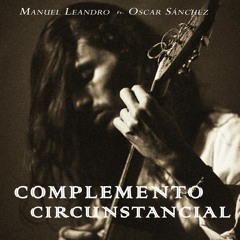 Complemento Circunstancial (Live) [feat. Óscar Sánchez]