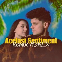 Dianka - Același Sentiment(Remix MYKEX)[EXTENDED]