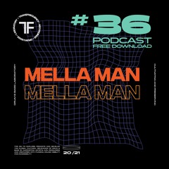 TransFrequency Podcast 036 - Mella Man (free download)