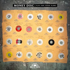 Blue-Sun Radio : Money Disc Plays Rare Reggae Blanks