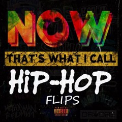 Now Thats What I Call Hip-Hop Flips