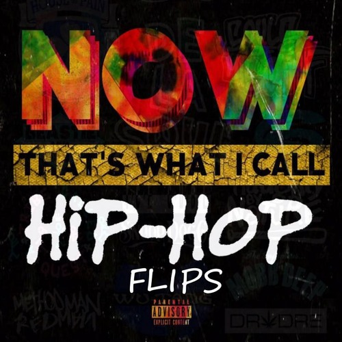 Now Thats What I Call Hip-Hop Flips