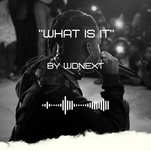 WDNext - "What Is It?" (Radio Edit) [Clean]