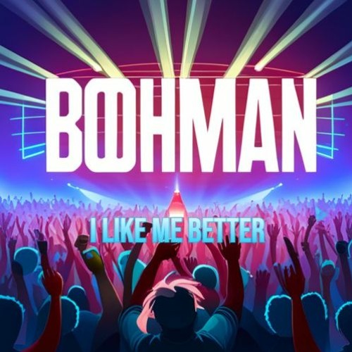 I LIKE ME BETTER - BOHMAN REMIX EDM