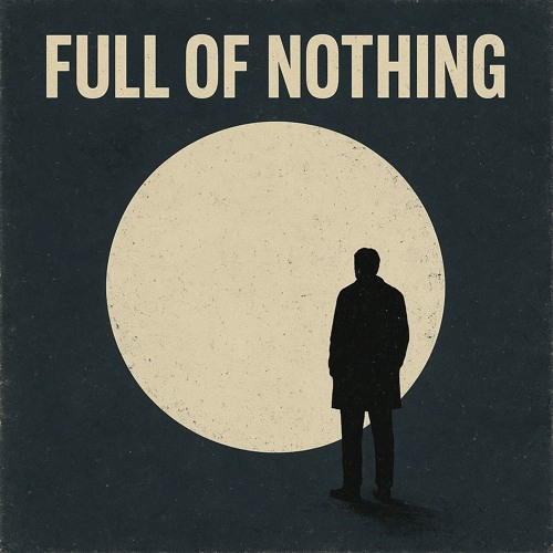 Full of Nothing (Free Beat)